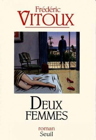 Livrenpoche : Deux femmes - Frédéric Vitoux - Livre