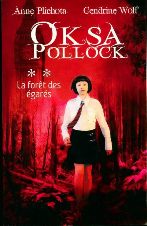 Livrenpoche : Oksa Pollock Tome Ii : La forêt des égarés - Cendrine Wolf - Livre