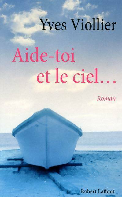 Livrenpoche : Aide-toi et le ciel... - Yves Viollier - Livre