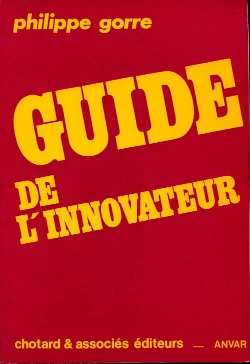Livrenpoche : Guide de l'innovateur - Philippe Gorre - Livre