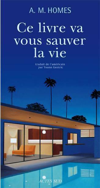 Livrenpoche : Ce livre va vous sauver la vie - A.M. Homes - Livre