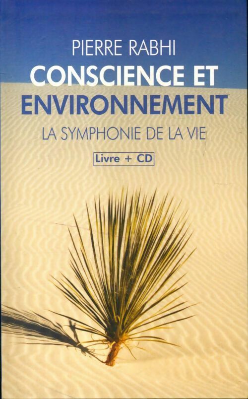 Livrenpoche : Conscience et environnement. La symphonie de la vie - Pierre Rabhi - Livre