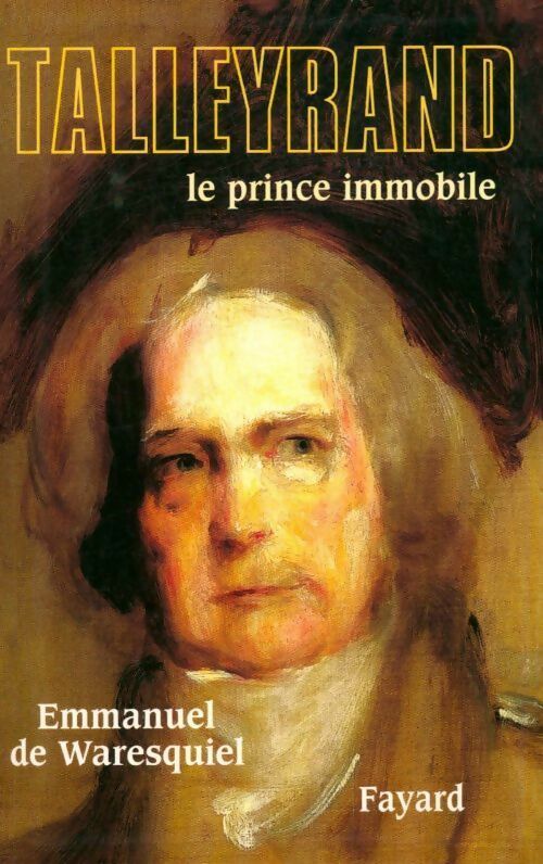 Livrenpoche : Talleyrand. Le prince immobile - Emmanuel De Waresquiel - Livre