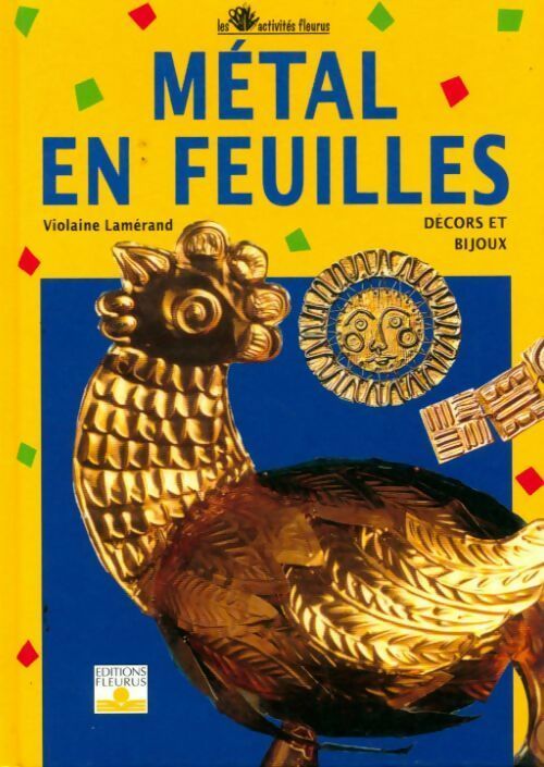 Livrenpoche : Métal en feuilles. Décors et bijoux - Violaine Lamérand - Livre
