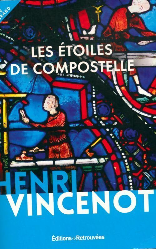 Livrenpoche : Les étoiles de Compostelle - Henri Vincenot - Livre