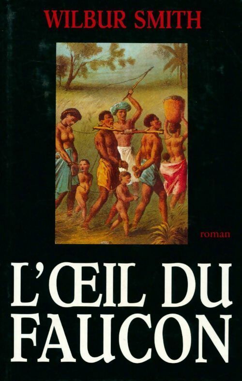 Livrenpoche : L'oeil du faucon - Wilbur A. Smith - Livre