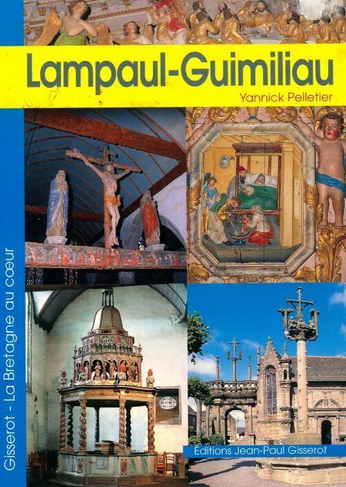 Livrenpoche : Lampaul-Guimiliau - Yannick Pelletier - Livre