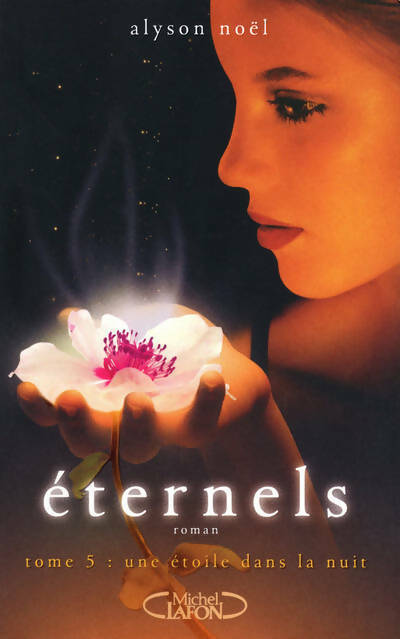 Livrenpoche : Eternels Tome V : Une étoile dans la nuit - Alyson Noël - Livre