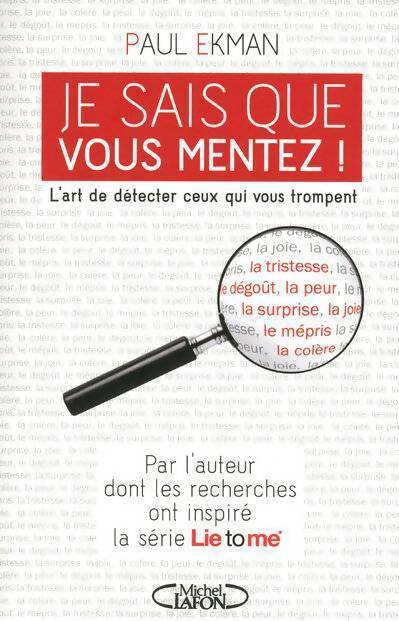 Je sais que vous mentez ! - Paul Ekman - Livre