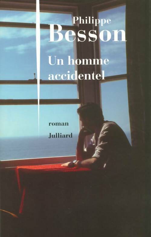 Livrenpoche : Un homme accidentel - Philippe Besson - Livre