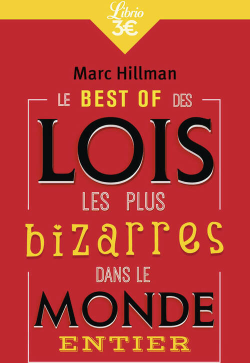 Livrenpoche : Le best-of des lois les plus bizarres dans le monde entier - Marc Hillman - Livre