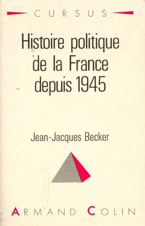 Livrenpoche : Histoire politique de la France depuis 1945 - Jean-Jacques Becker - Livre