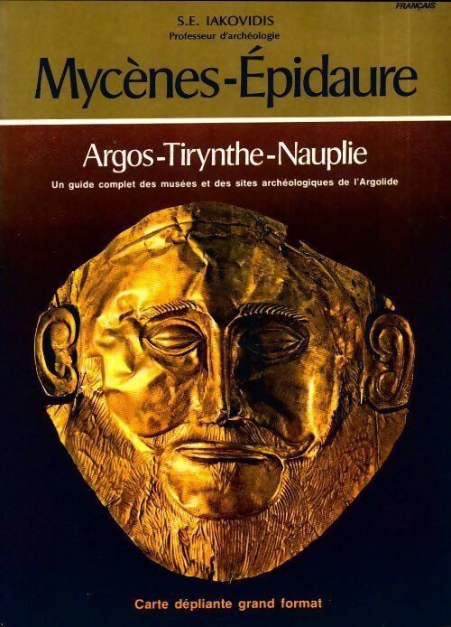 Livrenpoche : Mycènes/ epidaure / Argos / Tirynthe / Nauplie - S. E Iakovidis - Livre