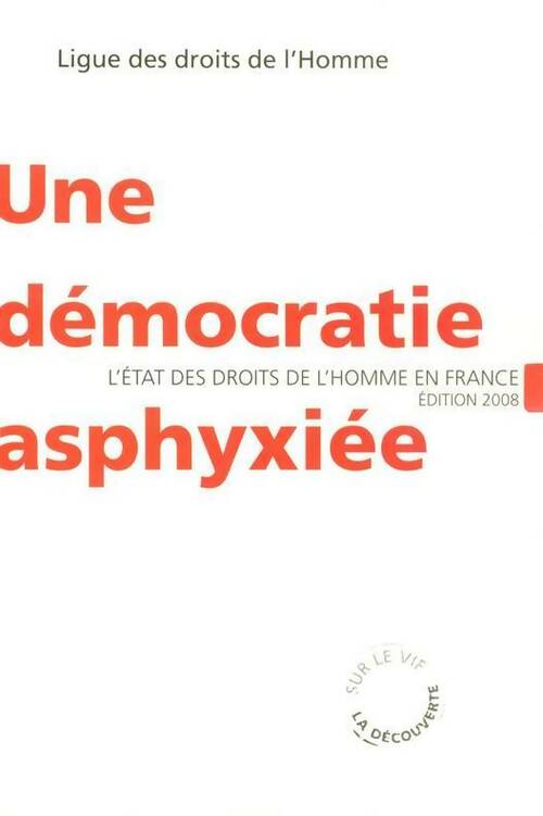 Livrenpoche : Une démocratie asphyxiée - Ligue des droits de l'homme - Livre