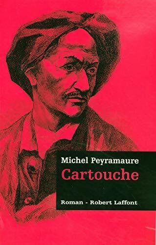 Livrenpoche : Les trois bandits Tome I : Cartouche - Michel Peyramaure - Livre