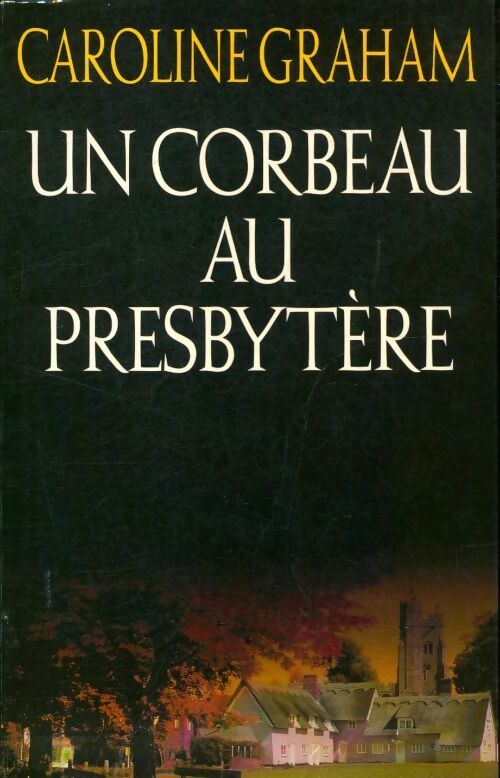 Livrenpoche : Un corbeau au presbytère - Caroline Graham - Livre