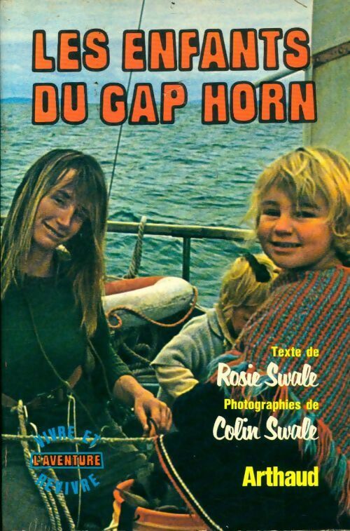 Livrenpoche : Les enfants du Cap Horn - Rosie Swale - Livre