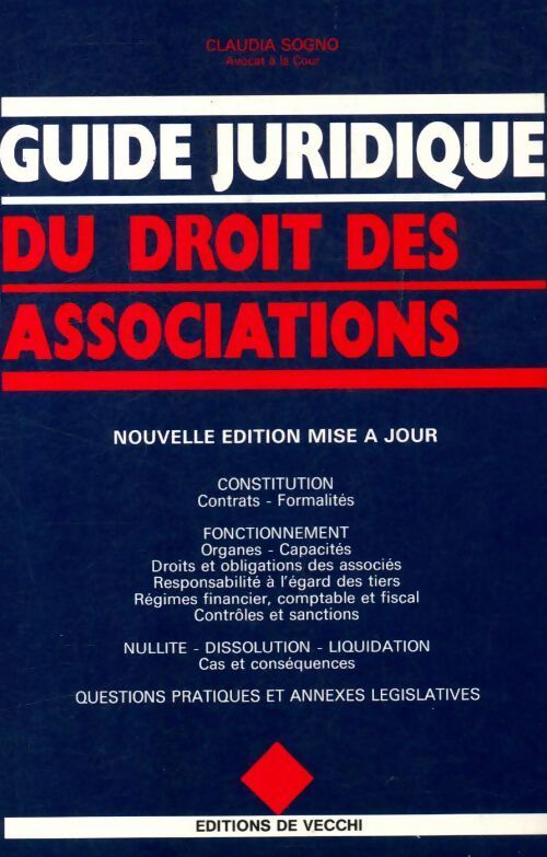 Guide juridique du droit des associations - Claudia Sogno - Livre