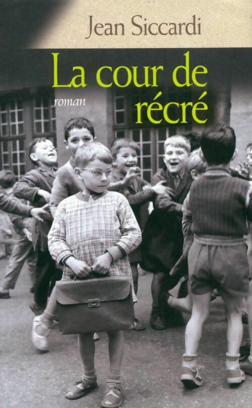 Livrenpoche : La cour de récré - Jean Siccardi - Livre
