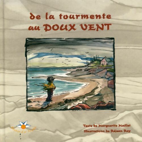 Livrenpoche : De la tourmente au doux vent - Marguerite Maillet - Livre