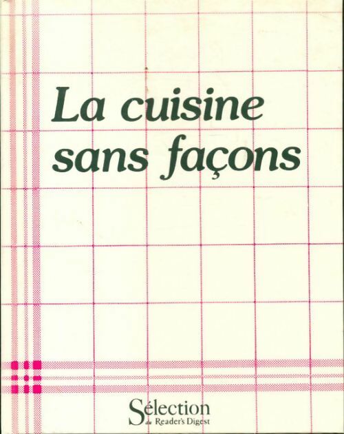 La cuisine sans façons - Collectif - Livre