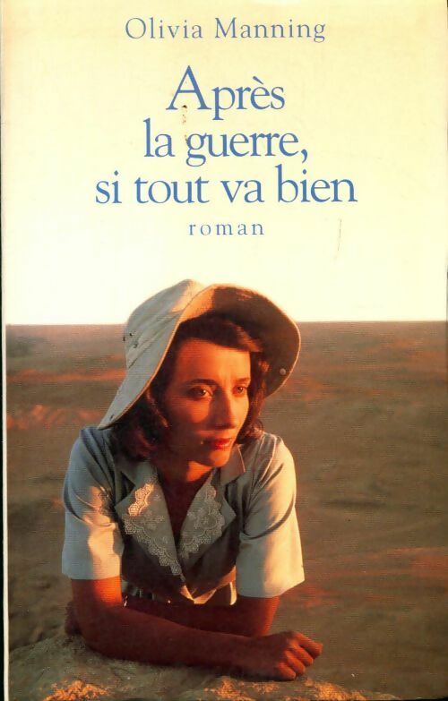 Livrenpoche : Après la guerre, si tout va bien - Olivia Manning - Livre