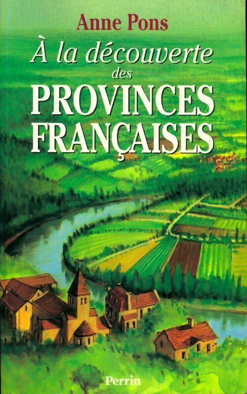 Livrenpoche : À la découverte des provinces françaises - Anne Pons - Livre