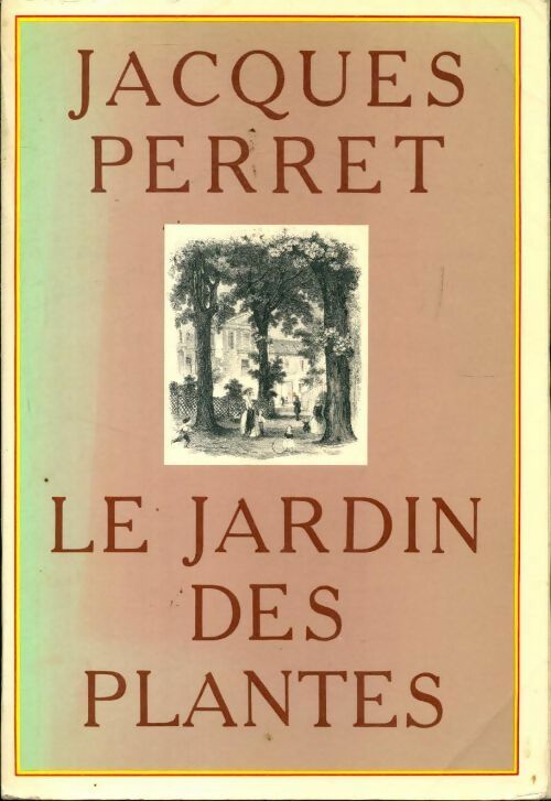 Le jardin des plantes - Jacques Perret - Livre