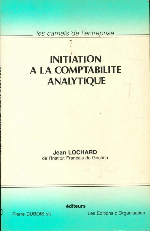 Livrenpoche : Initiation à la comptabilité analytique - Jean Lochard - Livre