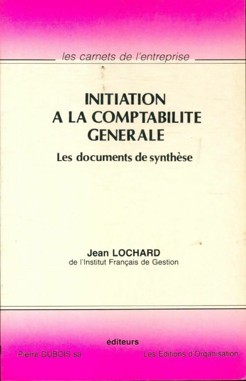 Livrenpoche : Initiation à la comptabilité générale - Jean Lochard - Livre