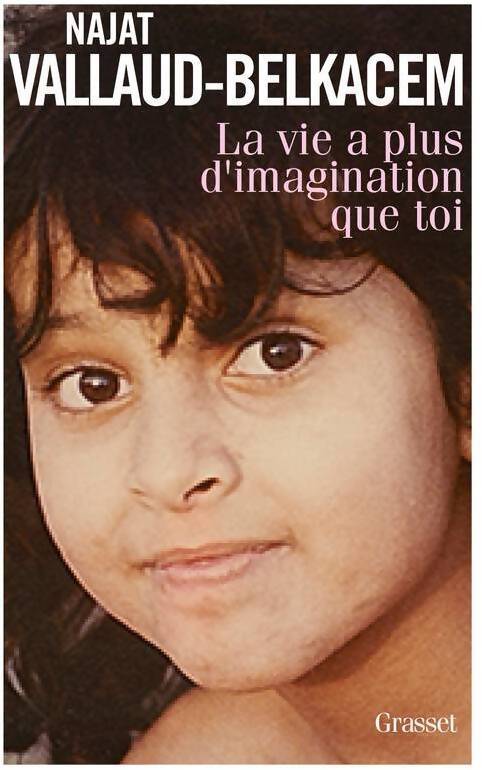 Livrenpoche : La vie a plus d'imagination que toi - Najat Vallaud-Belkacem - Livre