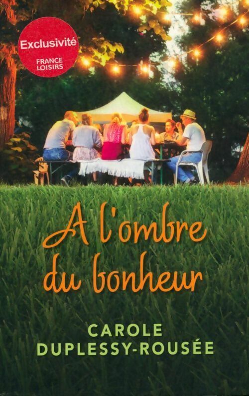 Livrenpoche : À l'ombre du bonheur - Carole Duplessy-Rousée - Livre