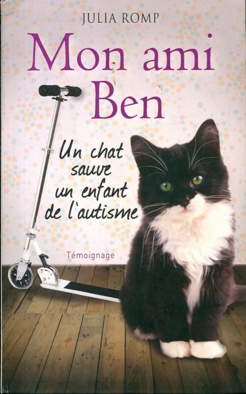Mon ami Ben. Un chat sauve un enfant de l'autisme - Julia Romp - Livre