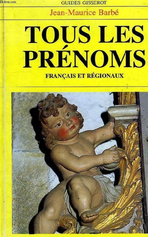 Livrenpoche : Tous les prénoms français et régionaux - Jean-Maurice Barbé - Livre