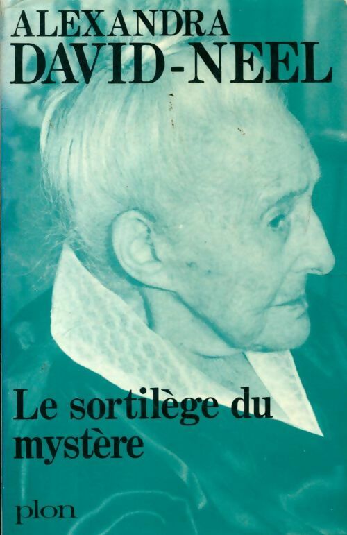 Livrenpoche : Le sortilège du mystère - Alexandra David-Neel - Livre