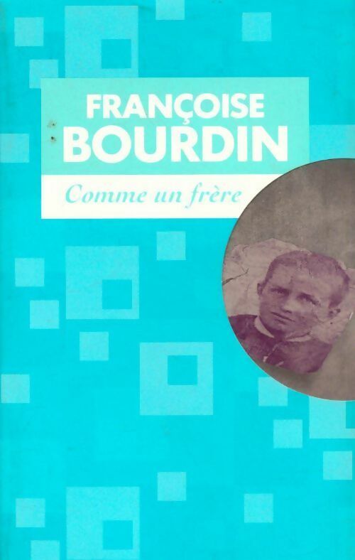 Livrenpoche : Comme un Frère - Françoise Bourdin - Livre
