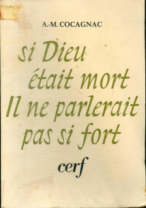 Livrenpoche : Si dieu était mort il ne parlerait pas si fort - Augustin-Marie Cocagnac - Livre