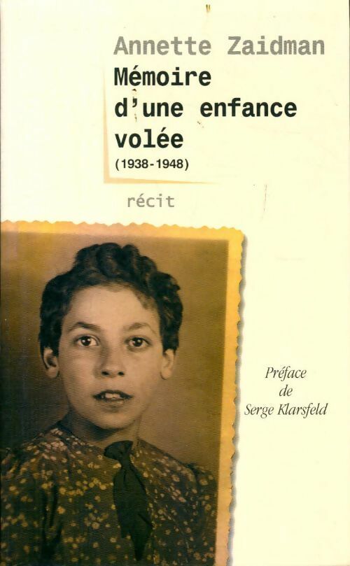 Livrenpoche : Mémoire d'une enfance volée - Annette Zaidman - Livre