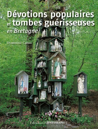 Livrenpoche : Dévotions populaires et tombes guérisseuses en Bretagne - Dominique Camus - Livre