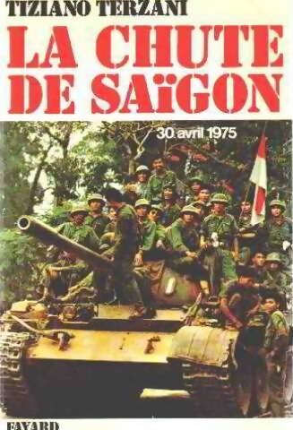Livrenpoche : La chute de Saïgon : 30 avril 1975 - Tiziano Terzani - Livre