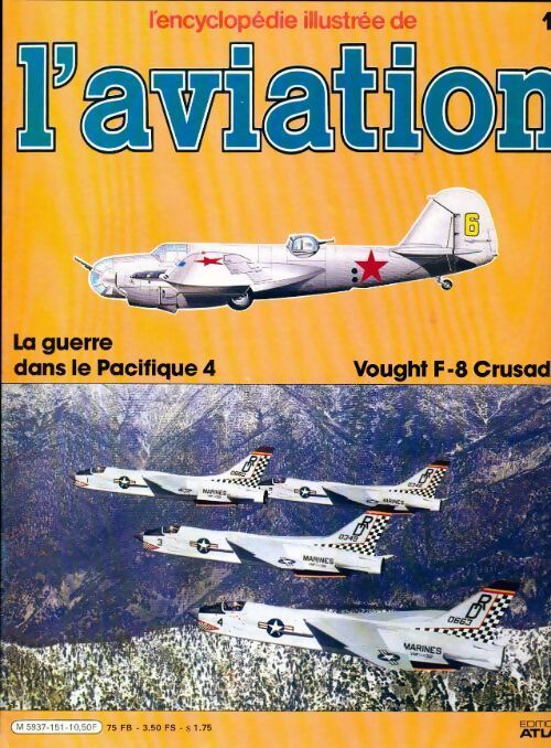 Livrenpoche : L'encyclopédie illustrée de l'aviation n°151 : Vaught F-8 Crusader - Collectif - Livre