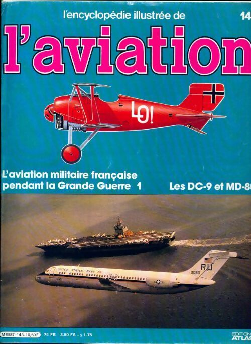 Livrenpoche : L'encyclopédie illustrée de l'aviation n°143 : L'aviation militaire française pendant la Grande Guerre 1 Les DC-9 et MD-80 - Collectif - Livre