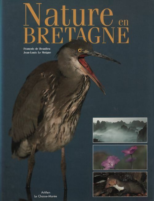 Nature en Bretagne - François De Beaulieu - Livre