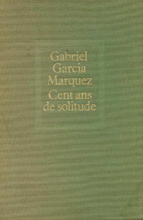 Livrenpoche : Cent ans de solitude - Gabriel Garcìa Màrquez - Livre
