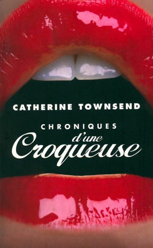 Livrenpoche : Chroniques d'une croqueuse - Catherine Townsend - Livre
