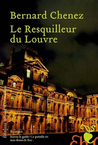 Livrenpoche : Le resquilleur du Louvre - Bernard Chenez - Livre