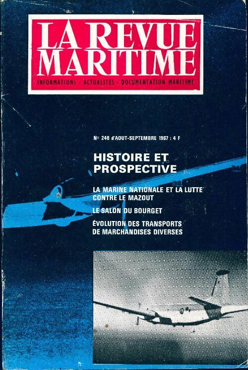 Livrenpoche : La revue maritime n°246 : Histoire et prospective - Collectif - Livre