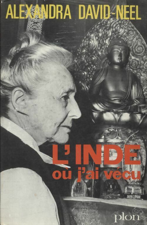 Livrenpoche : L'Inde où j'ai vécu - Alexandra David-Néel - Livre