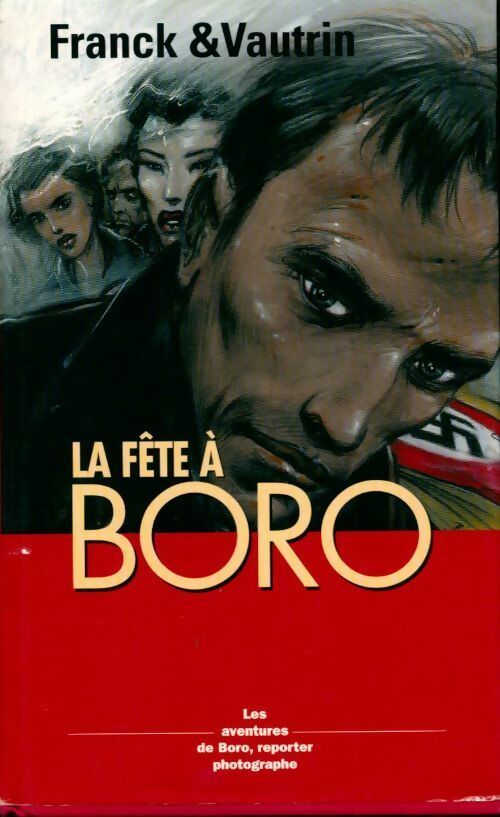 Livrenpoche : Les aventures de Boro, reporter photographe Tome VII : La fête à Boro - Jean Vautrin - Livre
