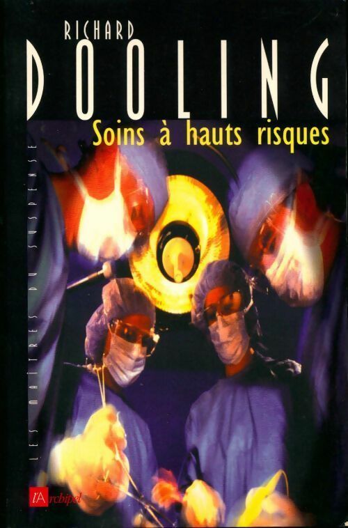 Livrenpoche : Soins à hauts risques - Richard Dooling - Livre